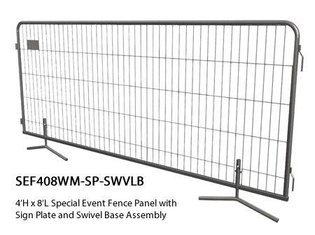 4'H x 8'L Special Event Fence Panel 4'H x 8'L Special Event Fence Panel with Sign Plate and Swivel Base Assembly
